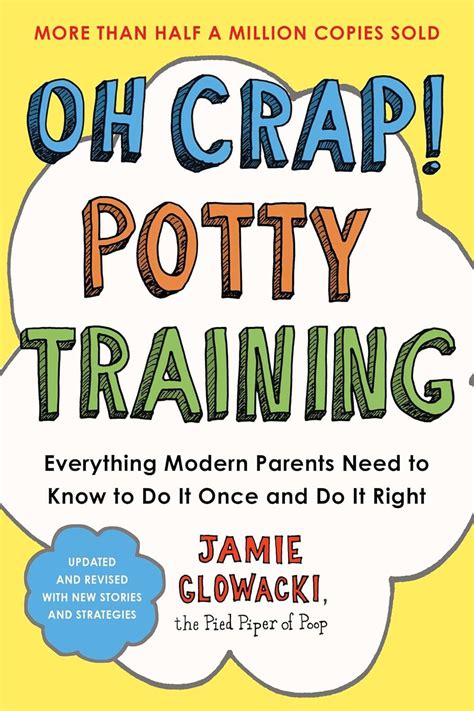 Oh Crap Potty Training: A Guide for Parents .